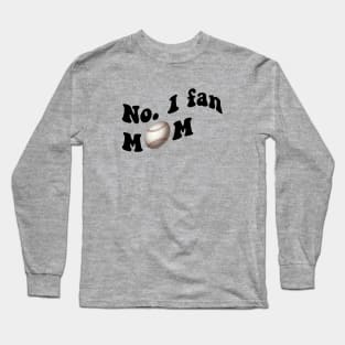 No. 1 fan MOM. Base ball Mom design Long Sleeve T-Shirt